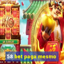 58 bet paga mesmo